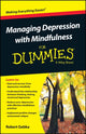 Book cover of: Managing Depression with Mindfulness For Dummies. By: Robert Gebka