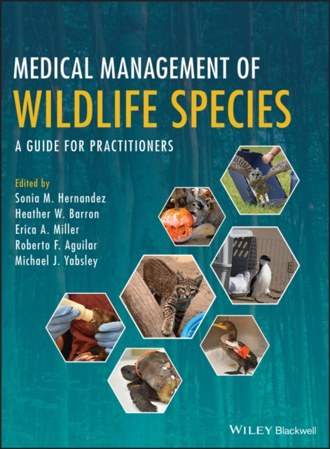 Book cover of: Medical Management of Wildlife Species. By: Sonia M. Hernandez