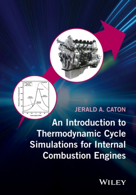 Book cover of: Introduction to Thermodynamic Cycle Simulations for Internal Combustion Engines. By: J. A. Caton