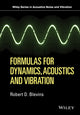 Book cover of: Formulas for Dynamics, Acoustics and Vibration. By: Robert D. Blevins