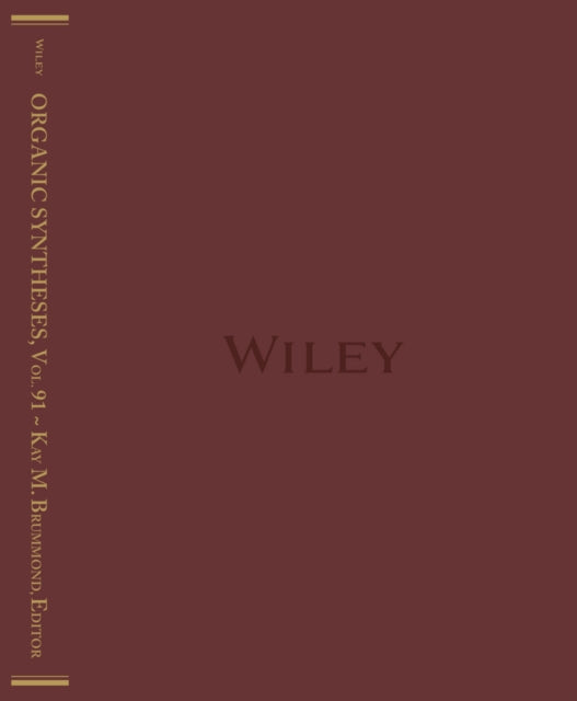 Book cover of: Organic Syntheses, Volume 91. By: Kay M. Brummond