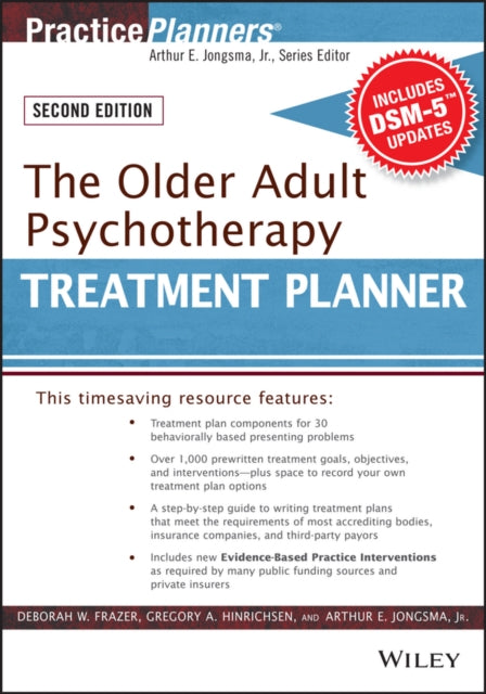 Book cover of: Older Adult Psychotherapy Treatment Planner, with DSM-5 Updates, 2nd Edition. By: Deborah W. Frazer