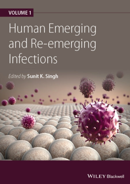 Book cover of: Human Emerging and Re–emerging Infections, Volume 1. By: Sunit K. Singh