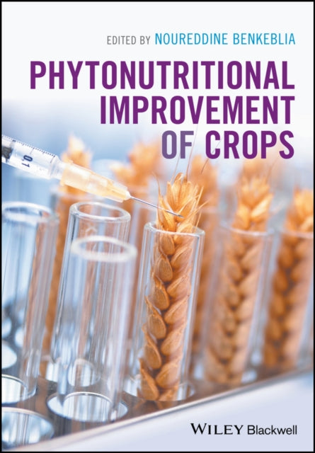 Book cover of: Phytonutritional Improvement of Crops. By: Noureddine Benkeblia