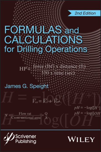 Book cover of: Formulas and Calculations for Drilling Operations. By: James G. Speight