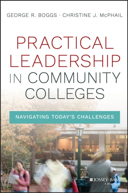 Book cover of: Practical Leadership in Community Colleges. By: George R. Boggs