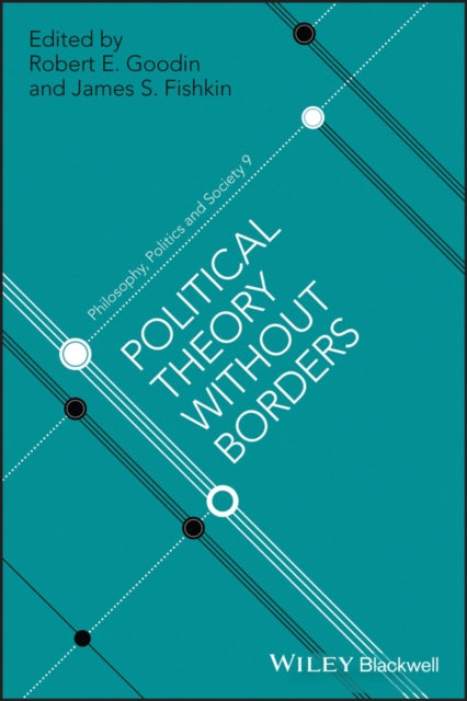 Book cover of: Political Theory Without Borders. By: Robert E. Goodin