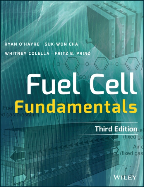 Book cover of: Fuel Cell Fundamentals. By: Ryan P. O'Hayre