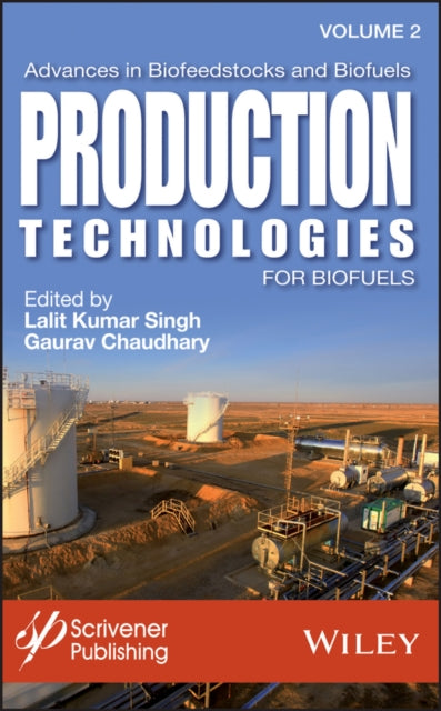 Book cover of: Advances in Biofeedstocks and Biofuels, Production Technologies for Biofuels. By: Lalit Kumar Singh