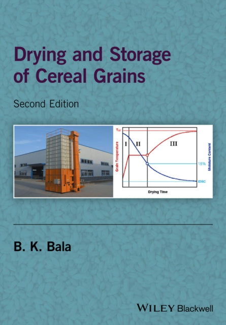Book cover of: Drying and Storage of Cereal Grains. By: B. K. Bala