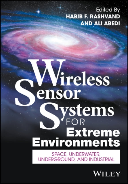 Book cover of: Wireless Sensor Systems for Extreme Environments. By: Habib F. Rashvand