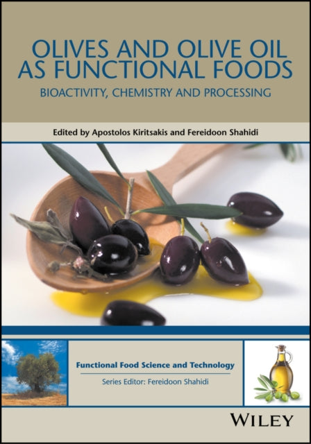 Book cover of: Olives and Olive Oil as Functional Foods. By: Apostolos Kiritsakis