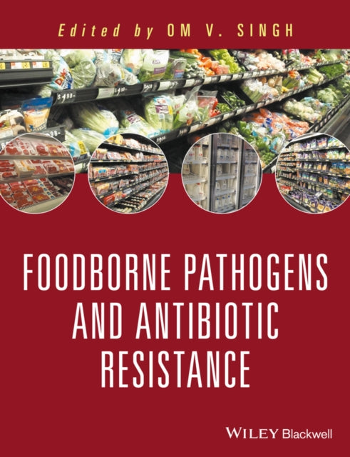 Book cover of: Food Borne Pathogens and Antibiotic Resistance. By: Om V. Singh