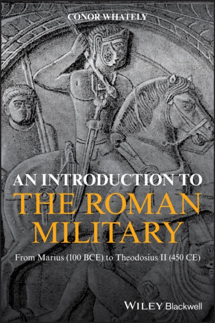 Book cover of: Introduction to the Roman Military. By: Conor Whately