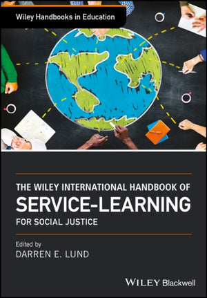 Wiley International Handbook of Service-Learning for Social Justice