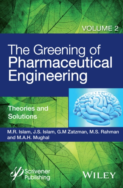 Book cover of: Greening of Pharmaceutical Engineering, Theories and Solutions. By: M. R. Islam