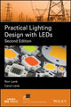 Book cover of: Practical Lighting Design with LEDs. By: Ron Lenk