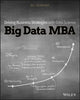 Book cover of: Big Data MBA. By: Bill Schmarzo