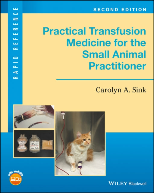 Book cover of: Practical Transfusion Medicine for the Small Animal Practitioner. By: Carolyn A. Sink