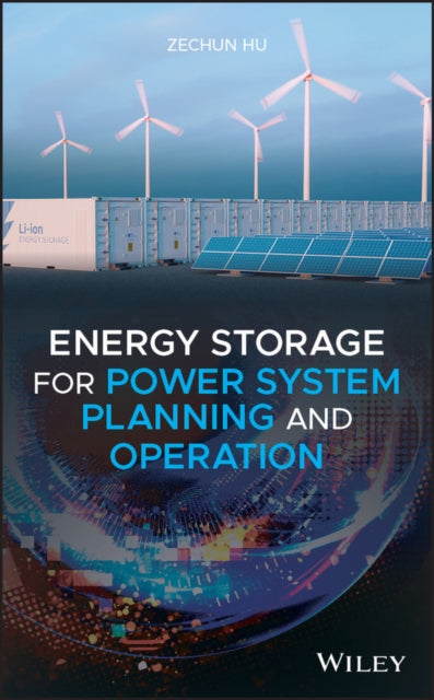 Book cover of: Energy Storage for Power System Planning and Operation. By: Zechun Hu