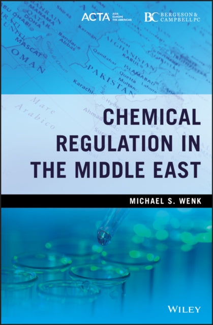 Book cover of: Chemical Regulation in the Middle East. By: Michael S. Wenk