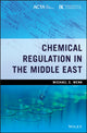 Book cover of: Chemical Regulation in the Middle East. By: Michael S. Wenk