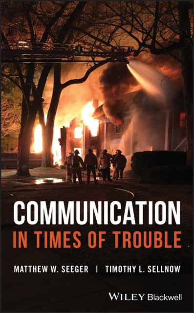 Book cover of: Communication in Times of Trouble. By: Matthew W. Seeger