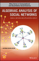 Book cover of: Algebraic Analysis of Social Networks. By: J. Antonio R. Ostoic