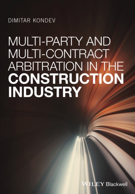 Book cover of: Multi-Party and Multi-Contract Arbitration in the Construction Industry. By: Dimitar Kondev