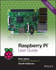 Book cover of: Raspberry Pi User Guide. By: Eben Upton