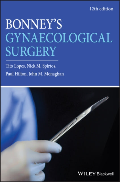 Book cover of: Bonney's Gynaecological Surgery. By: Tito Lopes