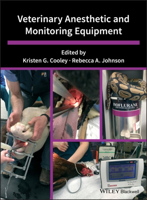 Book cover of: Veterinary Anesthetic and Monitoring Equipment. By: Kristen G. Cooley