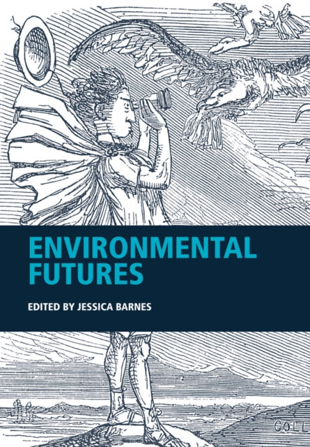 Book cover of: Environmental Futures. By: Jessica Barnes