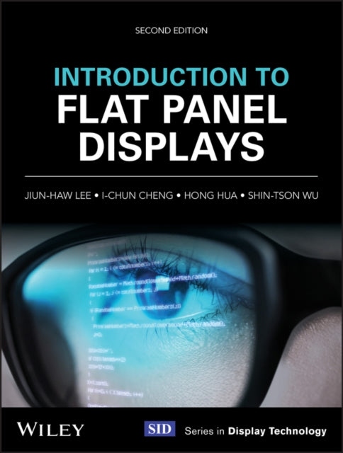 Book cover of: Introduction to Flat Panel Displays. By: Jiun-Haw Lee