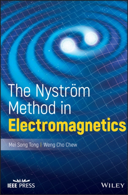 Book cover of: Nystrom Method in Electromagnetics. By: Mei Song Tong