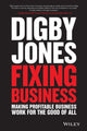 Book cover of: Fixing Business. By: Digby Jones