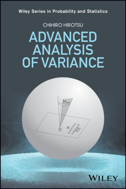 Book cover of: Advanced Analysis of Variance. By: Chihiro Hirotsu