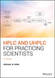 Book cover of: HPLC and UHPLC for Practicing Scientists. By: Michael W. Dong