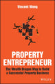Book cover of: Property Entrepreneur. By: Vincent Wong
