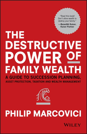 Destructive Power of Family Wealth