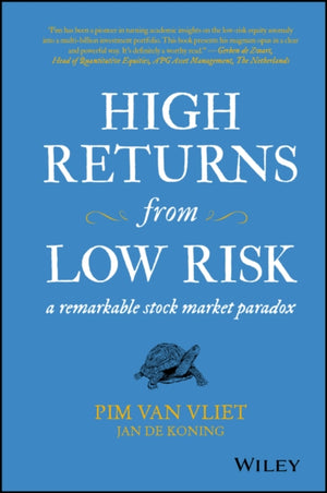 High Returns from Low Risk, A Remarkable Stock Market Paradox