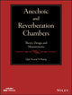 Book cover of: Anechoic and Reverberation Chambers. By: Qian Xu