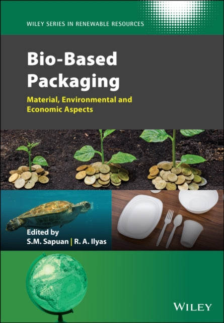 Book cover of: Bio-Based Packaging. By: Salit Mohd Sapuan