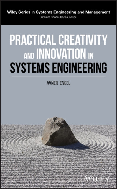 Book cover of: Practical Creativity and Innovation in Systems Engineering. By: Avner Engel