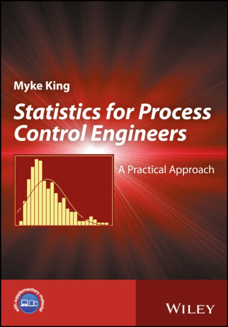 Book cover of: Statistics for Process Control Engineers. By: Myke King