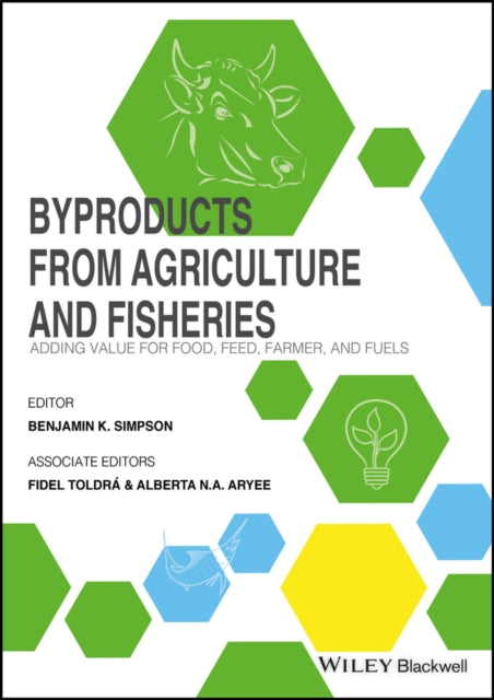 Book cover of: Byproducts from Agriculture and Fisheries. By: Benjamin K. Simpson