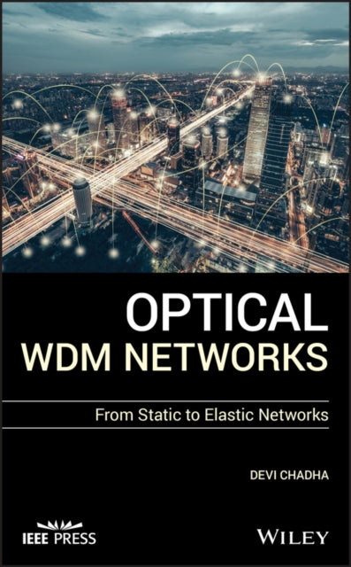 Book cover of: Optical WDM Networks. By: Devi Chadha