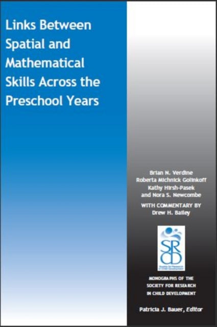 Book cover of: Link between Spatial and Mathematical Skills across the Preschool Years. By: Brian N. Verdine
