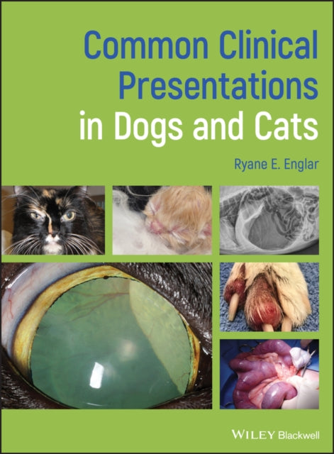 Book cover of: Common Clinical Presentations in Dogs and Cats. By: Ryane E. Englar