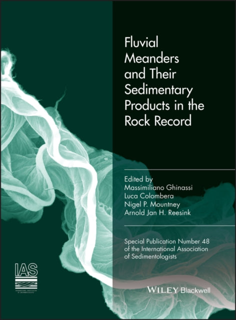 Book cover of: Fluvial Meanders and Their Sedimentary Products in the Rock Record (IAS SP 48)